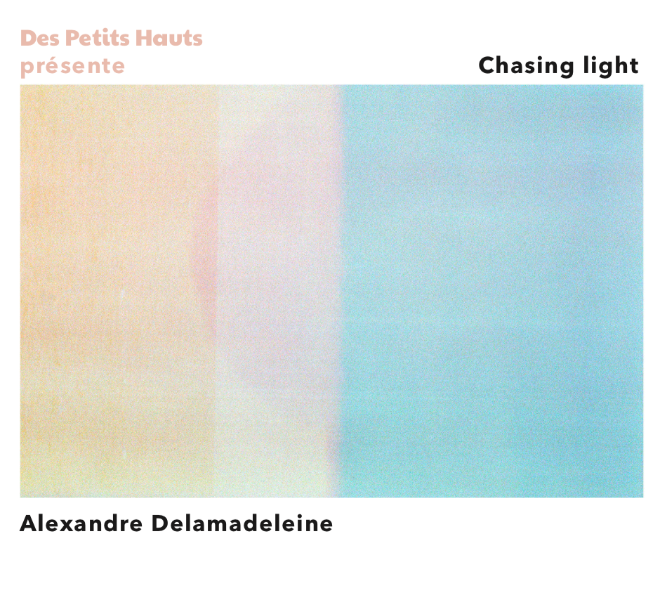 Exposition éphémère : Chasing Light - Des Petits Hauts